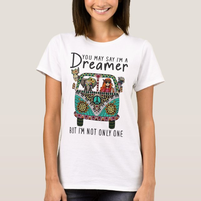 You may say i'm a dreamer but i'm not only one T-Shirt (Front)