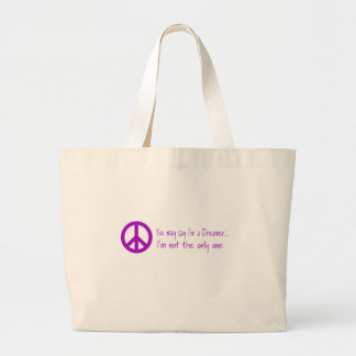 You May Say I'm a Dreamer Large Tote Bag