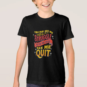 You May See Me Struggle But You Will Never See Me  Tri-Blend Shirt