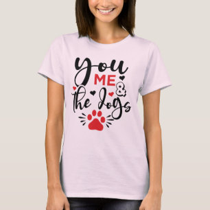 You Me and Cat Dog Valentine T-Shirt