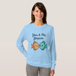 You & Me Forever Cute Fish Couple Design T-Shirt