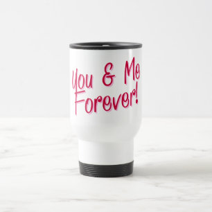 You & Me Motivational Attitude Love Quote Wedding Travel Mug