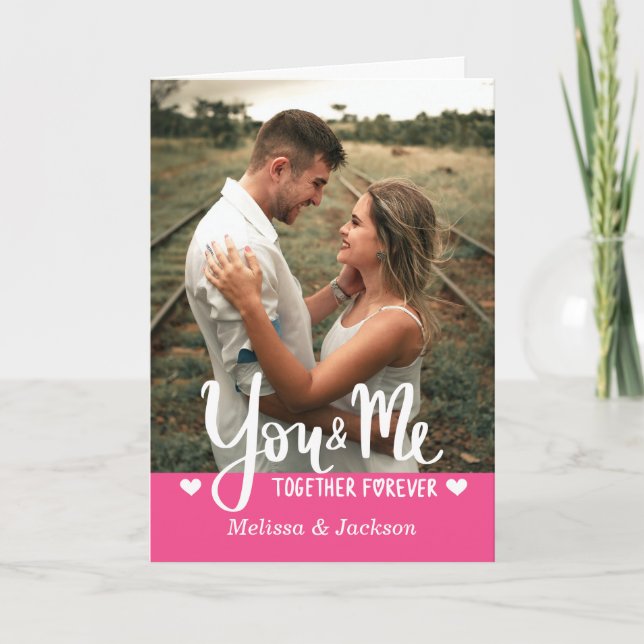 You & Me Together Forever Photo Pink Valentine Card (Front)
