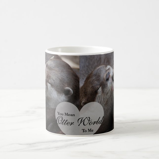 You Mean Otter World To Me Otters Love Kissing Coffee Mug (Center)