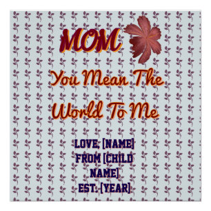 You Mean The World To Me Personalised Family Gift  Poster