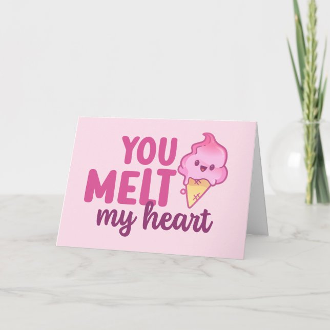 You Melt My Heart Cute and Funny Valentine's Day Holiday Card (Front)