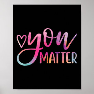 You - Mental Health Awareness Inspirational Gift Poster
