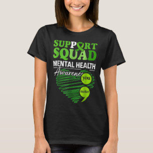 You Mental Health Awareness Support Squad T-Shirt