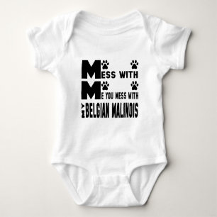 You mess with my Belgian Malinois Baby Bodysuit