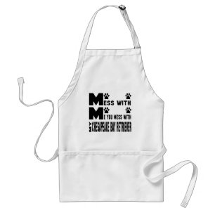 You mess with my Chesapeake Bay Retriever Standard Apron