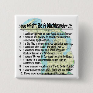 You Might Be A Michigander if: 15 Cm Square Badge