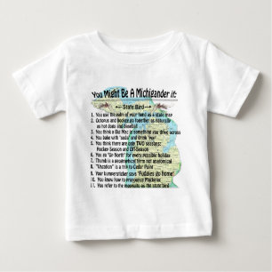 You Might Be A Michigander If: Baby T-Shirt