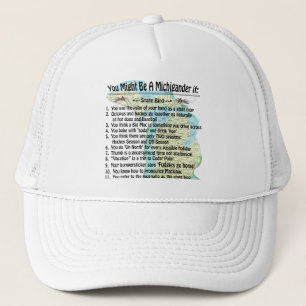 You Might Be A Michigander If: Trucker Hat