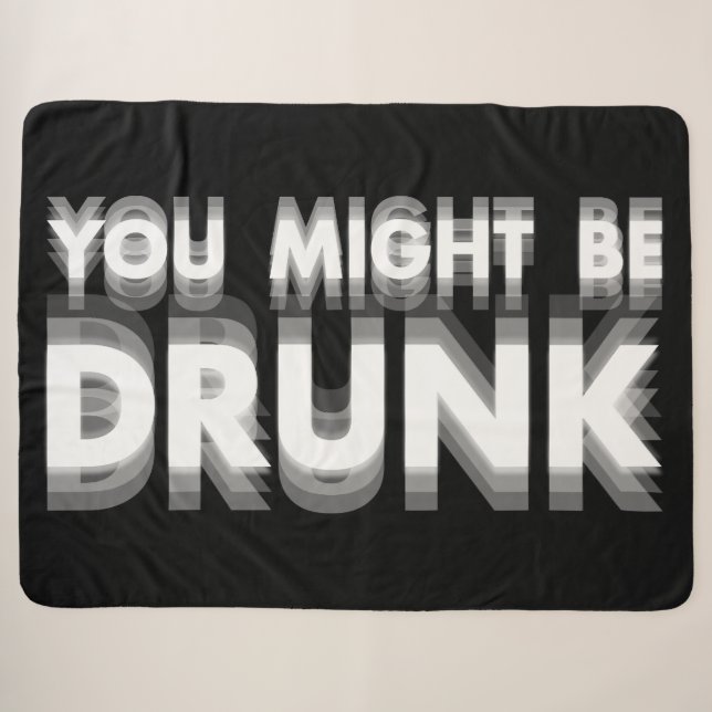 You Might Be Drunk Funny Drinking Humour Sherpa Blanket (Front (Horizontal))