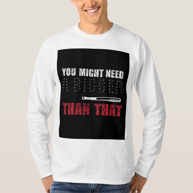 You might need bat than Basic Long Sleeve T-Shirt (Front)