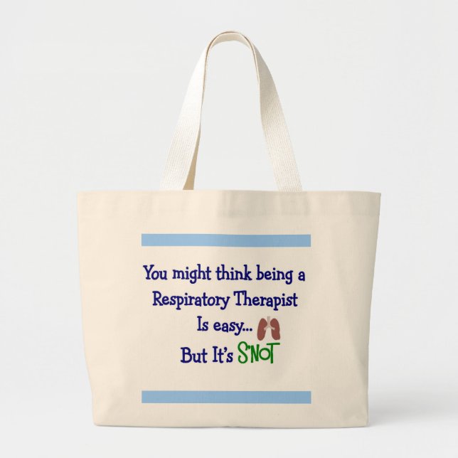 you might think being an RT easy SNOT Large Tote Bag (Front)