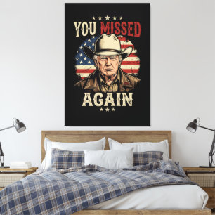 you missed again canvas print