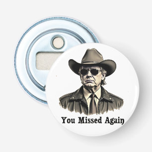 You Missed Again Cowboy Trump Election Bottle Opener