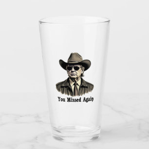 You Missed Again Cowboy Trump Election Glass