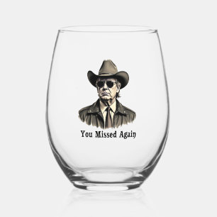 You Missed Again Cowboy Trump Election Stemless Wine Glass
