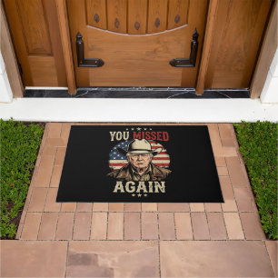you missed again doormat