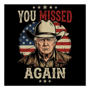 you missed again poster