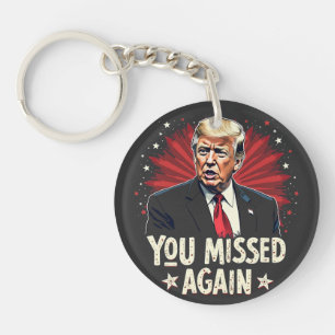 You Missed Again Save the Pets Trump Election Key Ring