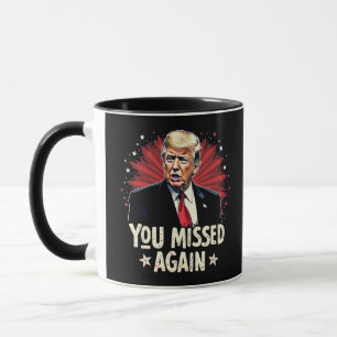 You Missed Again Save the Pets Trump Election Mug