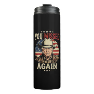 you missed again thermal tumbler