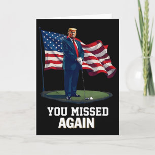 You Missed Again Trump 2025 Usa Flag 3  Card
