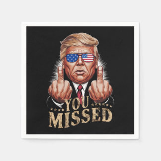 You Missed Donald Trump US Election Napkin