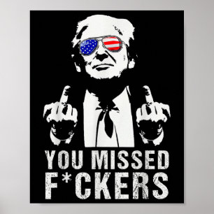 You Missed Forers President Donald Trump Middle Fi Poster