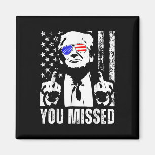 You Missed Trump 2024 Us American Flag Funny (fron Magnet