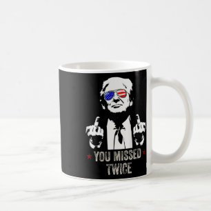 You Missed Twice Fun Trump President 2025 - Trump Coffee Mug