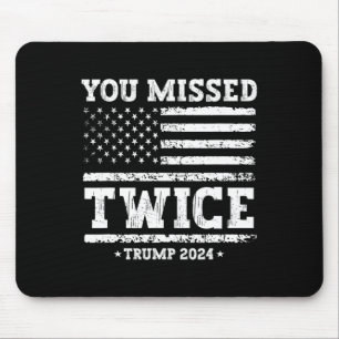 You Missed Twice Trump 2025 American Flag Mouse Pad