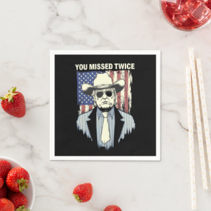 You Missed Twice Western Trump Cowboy Trump 2024  Napkin