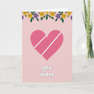 You Mom Floral Heart Card
