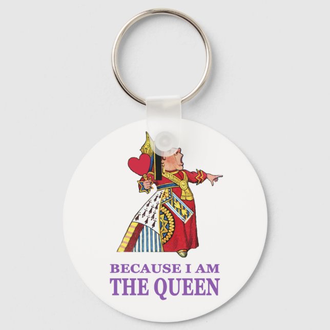 YOU MUST DO WHAT I SAY BECAUSE I AM THE QUEEN KEY RING (Front)