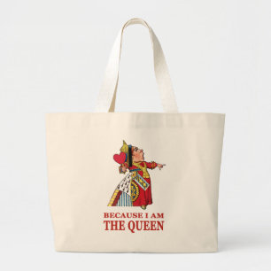 YOU MUST DO WHAT I SAY BECAUSE I AM THE QUEEN! LARGE TOTE BAG