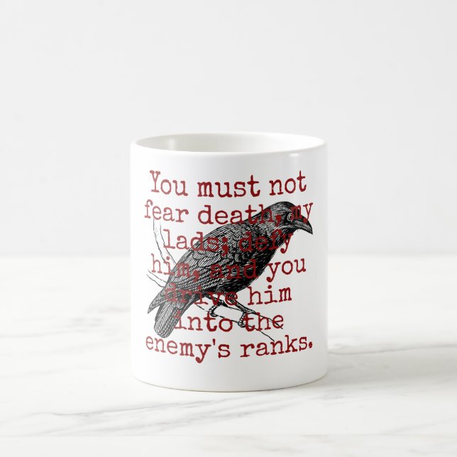 You Must Not Fear Death - Death Quote  Coffee Mug (Center)