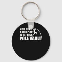 You Need Good Plant Get High Pole Vault
