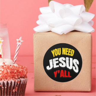 You Need Jesus Y'all Classic Round Sticker