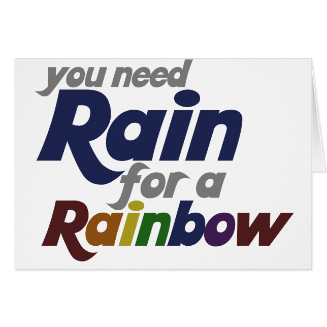 You Need Rain for The Rainbow (Front Horizontal)