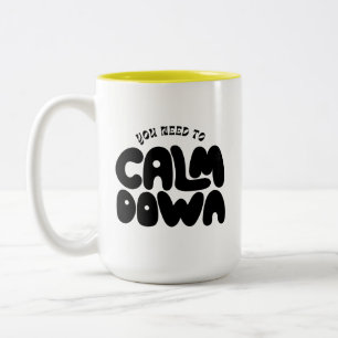 You Need To Calm Down Typography Groovy Fun Saying Two-Tone Coffee Mug