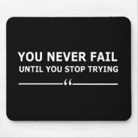 you never fail until you stop trying motivational