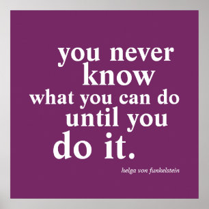 You Never Know What You Can Do Inspiration Quote Poster
