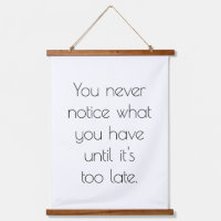 You Never Notice Wood Topped Wall Tapestry