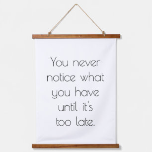 You Never Notice Wood Topped Wall Tapestry