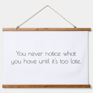 You Never Notice Wood Topped Wall Tapestry
