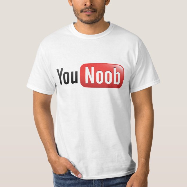 You Noob T-Shirt (Front)